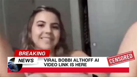 bobbi althoff ai video x|Bobbi Althoff AI Video: Podcaster Addresses Viral Deepfake。